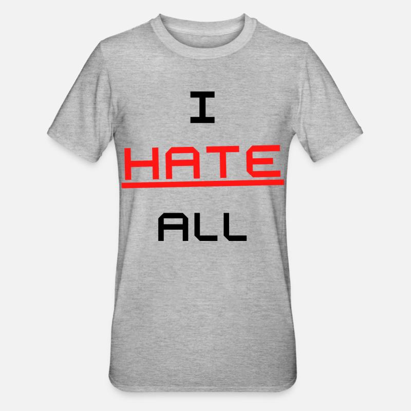I HATE ALL Design Tshirt - Unisex Polycotton T-Shirt - Grau meliert