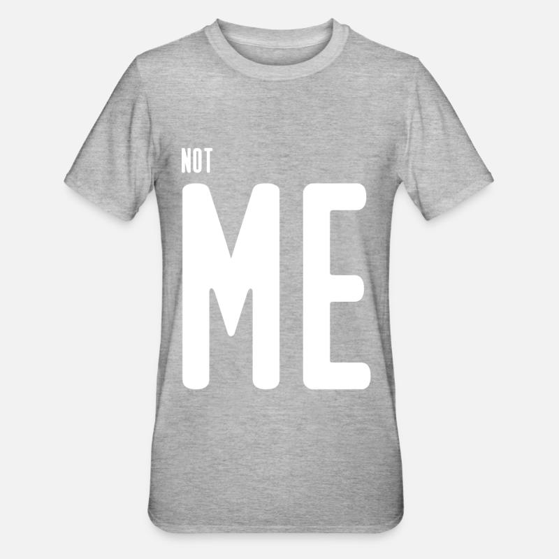 NOT ME - T-shirt polycoton Unisexe - gris chiné