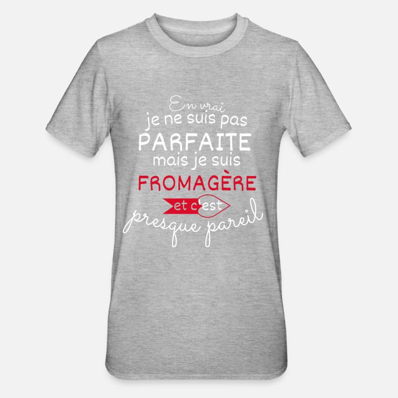 Pas parfaite mais Fromagère - T-shirt polycoton Unisexe - gris chiné