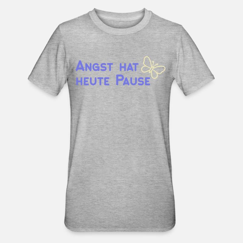 Angst hat heute Pause - Unisex Polycotton T-Shirt - Grau meliert