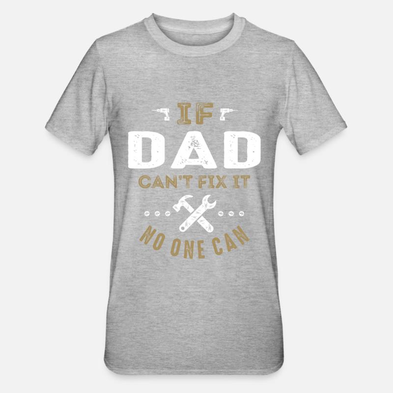 Dad Can Fix It - Unisex Polycotton T-Shirt - heather grey