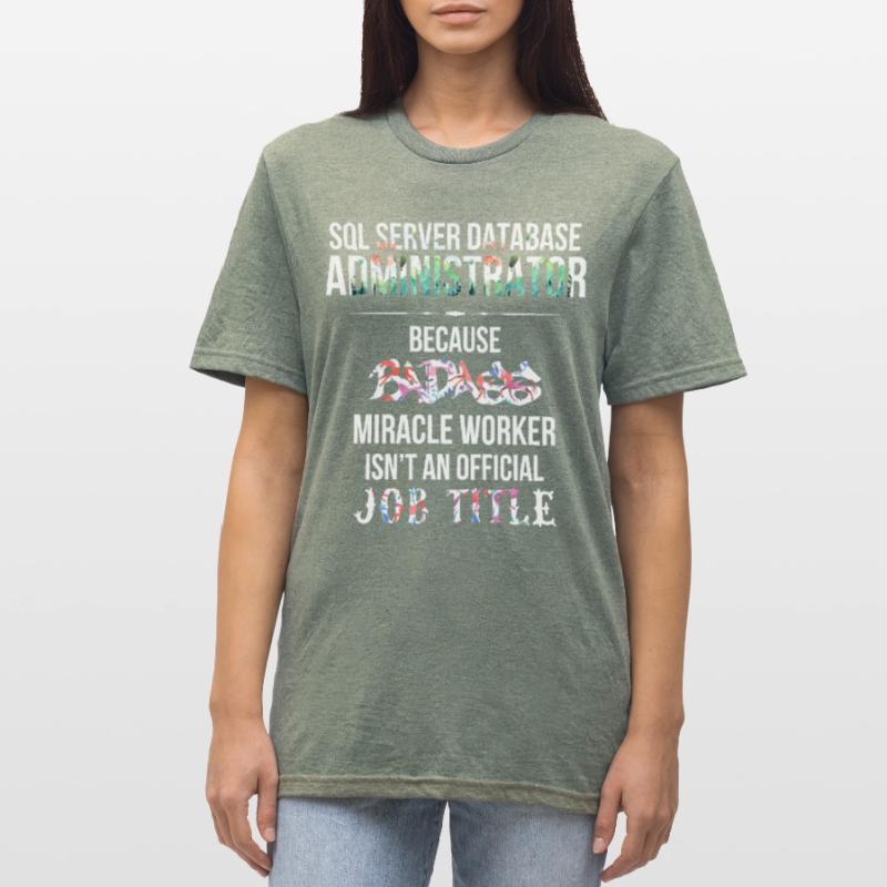 SQL Server Database Administrator - SQL Server Unisex Polycotton T-Shirt