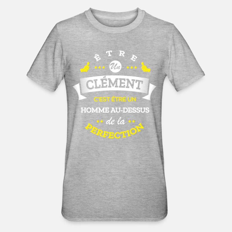 CLEMENT PARFAIT - NOM CLEMENT - T-shirt polycoton Unisexe - gris chiné