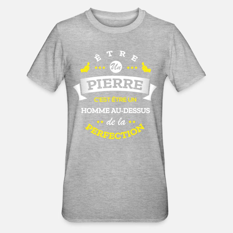 PIERRE PARFAIT - NOM PIERRE - T-shirt polycoton Unisexe - gris chiné