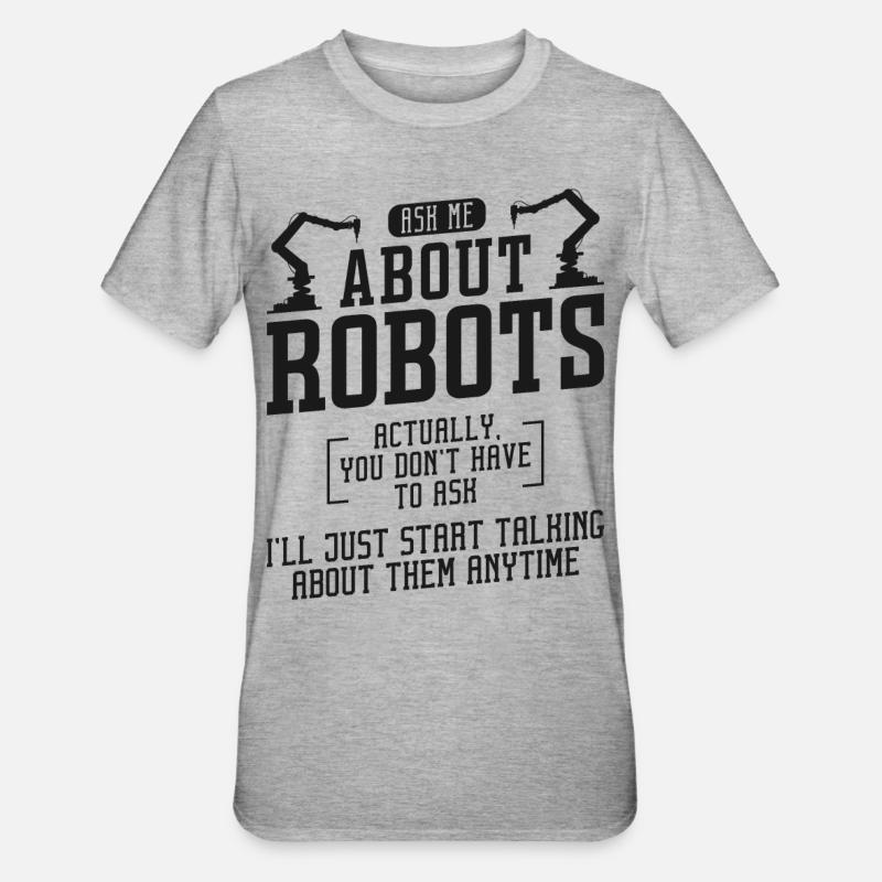 Robot Robotics Engineer Ask Me - Unisex Polycotton T-Shirt - Grau meliert