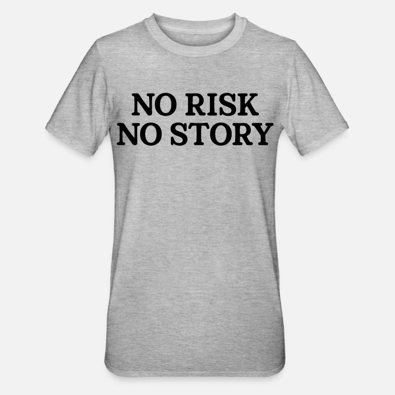 Pas de risque, pas d’histoire - T-shirt polycoton Unisexe - gris chiné