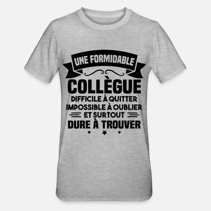 Une formidable collègue difficile - T-shirt polycoton Unisexe - gris chiné