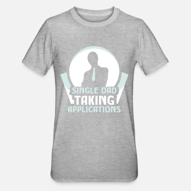 Single father accepts applications - Unisex Polycotton T-Shirt - heather grey
