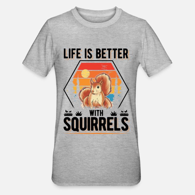 La vie est meilleure avec Squirrels Squirrel - T-shirt polycoton Unisexe - gris chiné