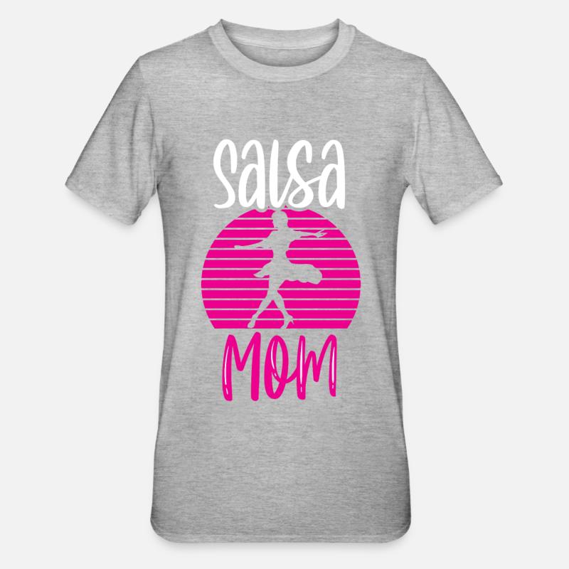 Salsa Mama Dancers Danse Danse Hobby - T-shirt polycoton Unisexe - gris chiné