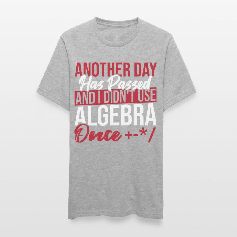 Algebra Lover Graph Math Nerd I Didn't Use Algebra Unisex Polycotton T-Shirt