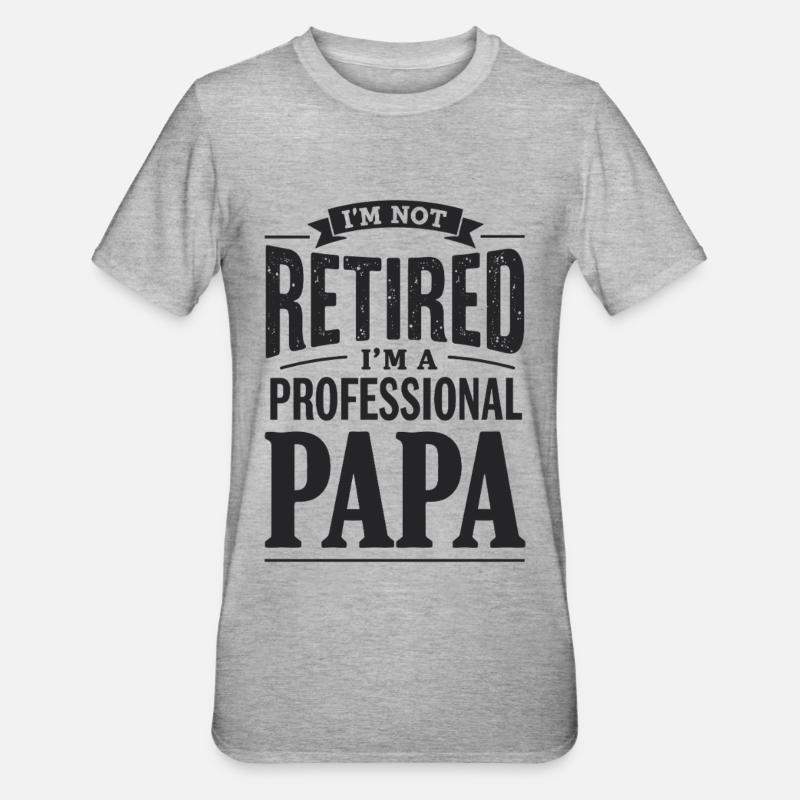 I'm Not Retired Papa-Statement - Unisex Polycotton T-Shirt - Grau meliert