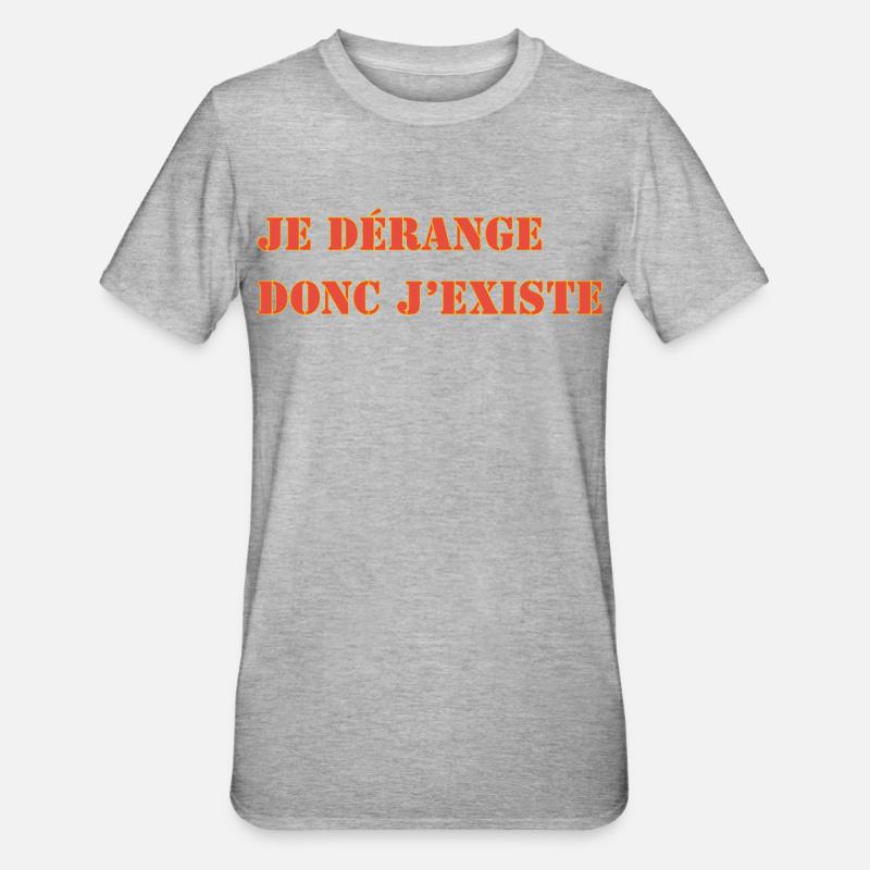 ICH STÖRE, DESHALB EXISTIERE ICH - Unisex Polycotton T-Shirt - Grau meliert