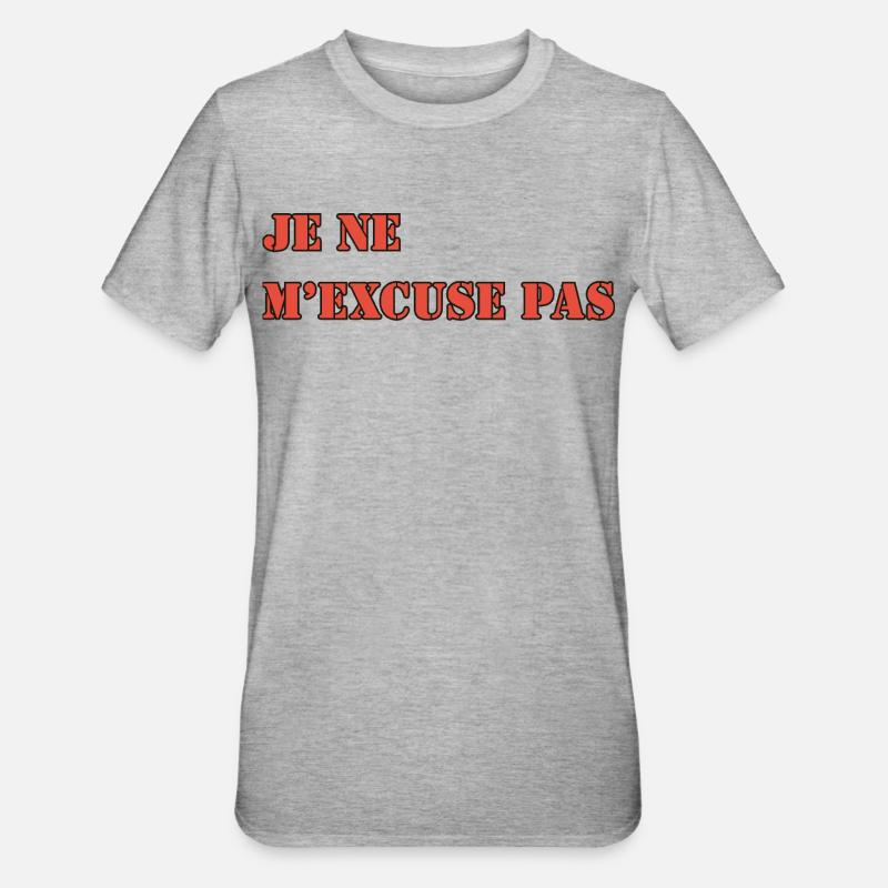 JE NE M’EXCUSE PAS - T-shirt polycoton Unisexe - gris chiné