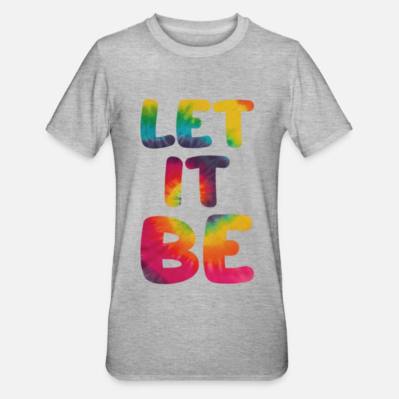Hippie Spruch Let it be - Unisex Polycotton T-Shirt - Grau meliert
