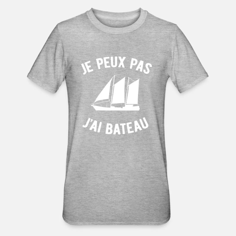 JE PEUX PAS J'AI BATEAU - T-shirt polycoton Unisexe - gris chiné