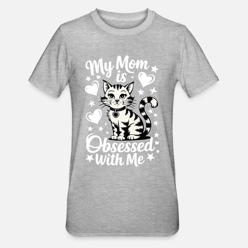 Ma mère est obsédée par moi - le design de chat - T-shirt polycoton Unisexe - gris chiné