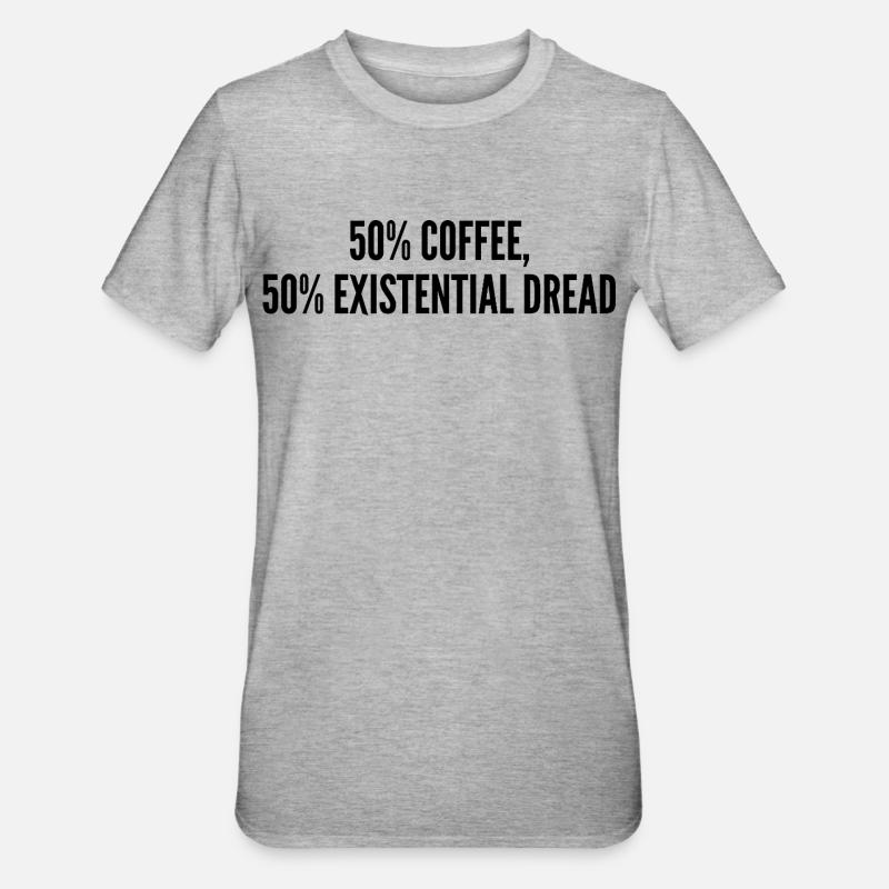 50% coffee 50% existential dread - Unisex Polycotton T-Shirt - heather grey
