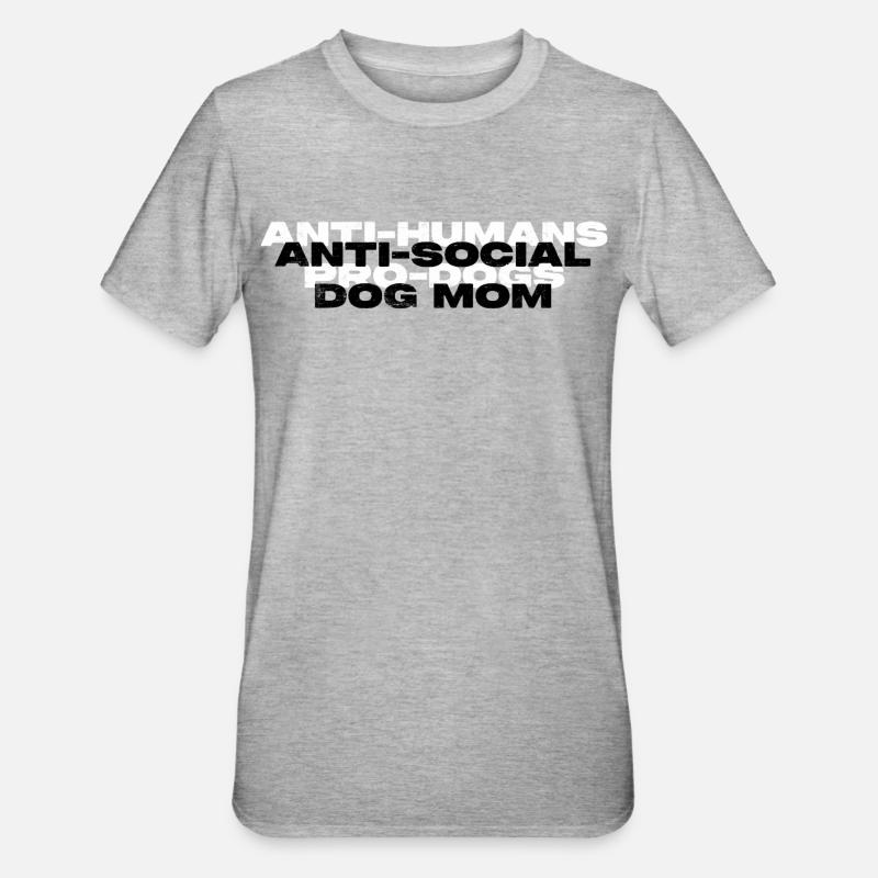 MAMAN CHIEN ANTISOCIALE - T-shirt polycoton Unisexe - gris chiné