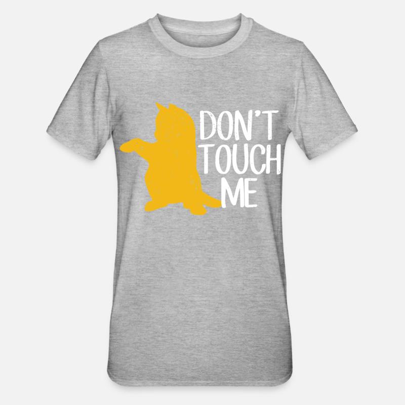 Don’t touch me chat chat - T-shirt polycoton Unisexe - gris chiné