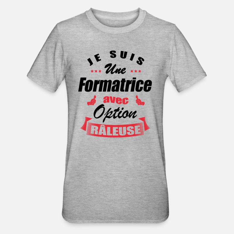 FORMATRICE AVEC OPTION RÂLEUSE - T-shirt polycoton Unisexe - gris chiné