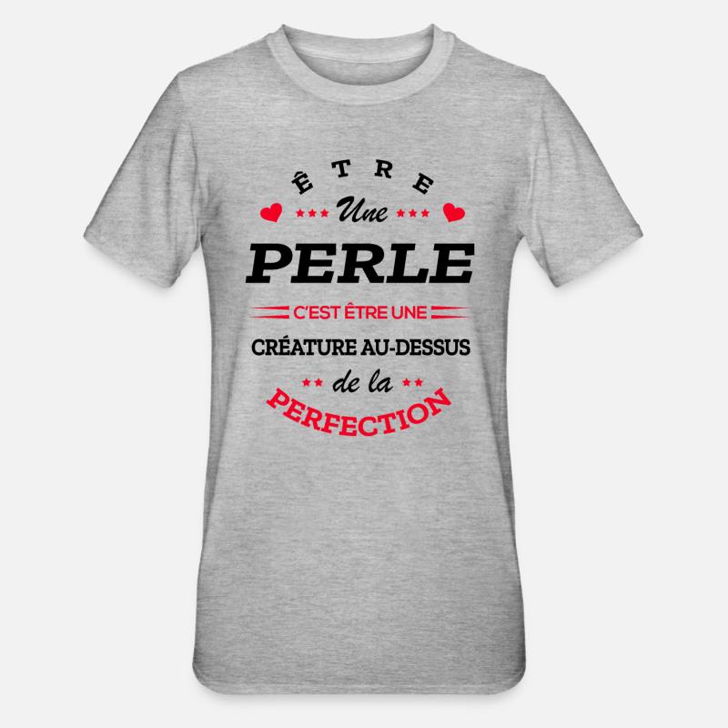PERLE PARFAITE - NOM PERLE - T-shirt polycoton Unisexe - gris chiné