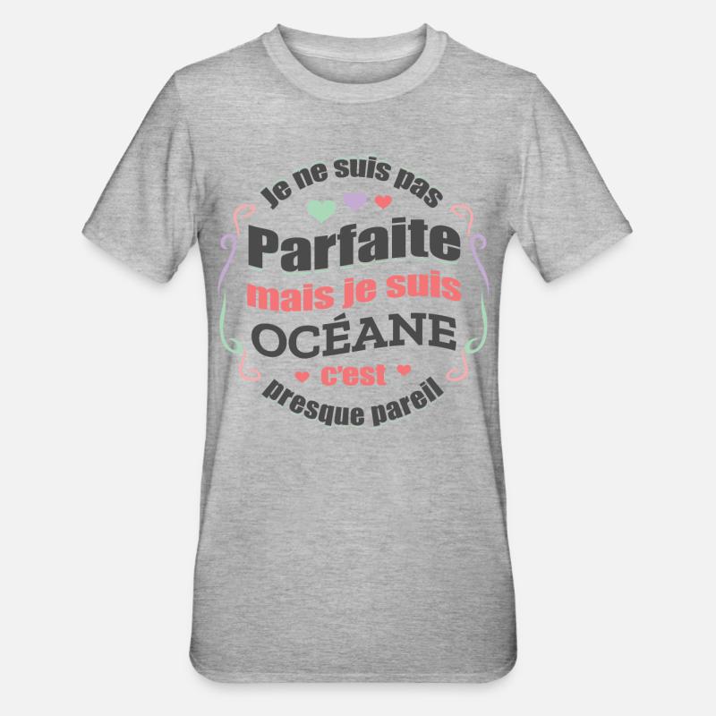 OCÉANE PARFAITE - PRENOM OCÉANE - T-shirt polycoton Unisexe - gris chiné