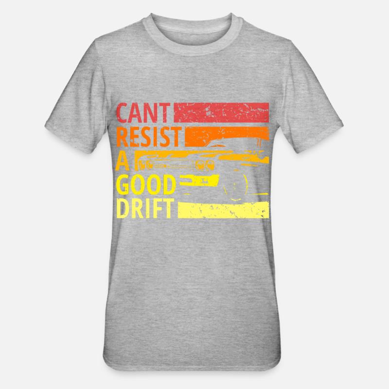 Cant resist a drift, Drift, Drive - T-shirt polycoton Unisexe - gris chiné