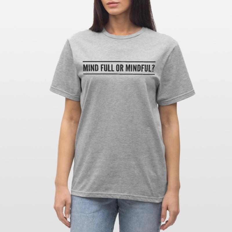 Geistig voll oder achtsam? Unisex Polycotton T-Shirt