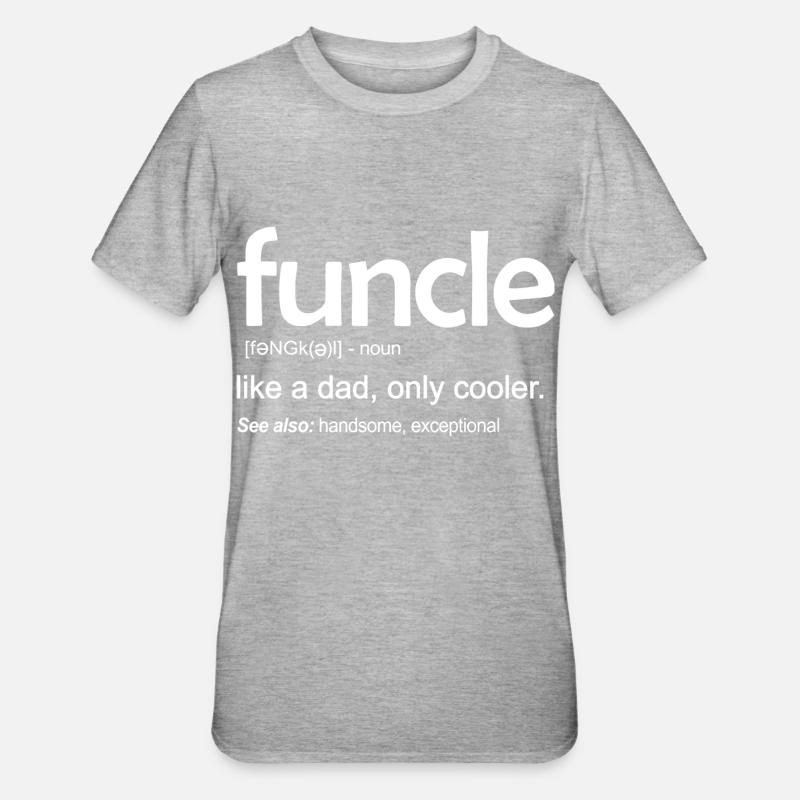 Funcle like a dad - Unisex Polycotton T-Shirt - heather grey
