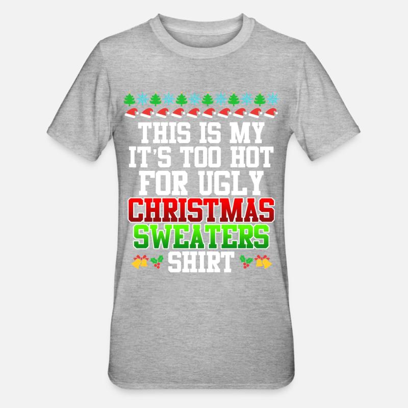 Noël moche Noël chaud - T-shirt polycoton Unisexe - gris chiné
