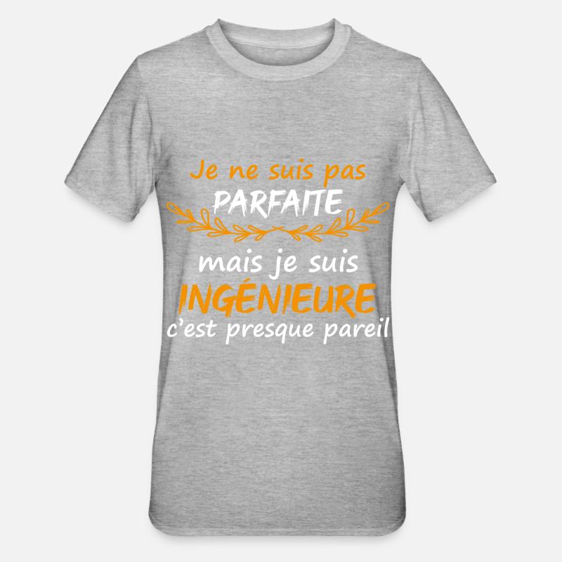 Je ne suis pas parfaite, mais je suis ingénieure - T-shirt polycoton Unisexe - gris chiné
