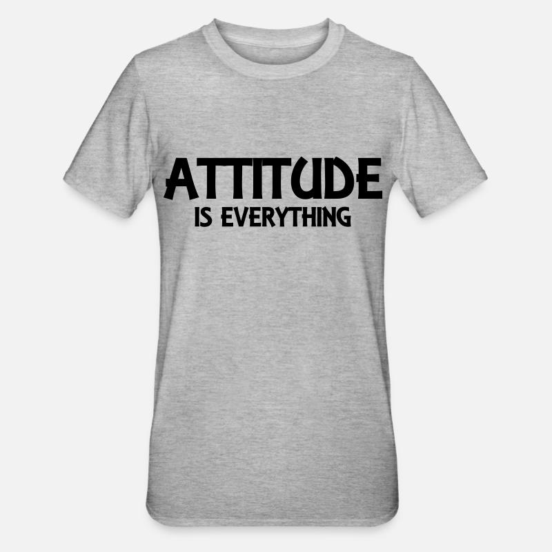 Attitude is everything - T-shirt polycoton Unisexe - gris chiné