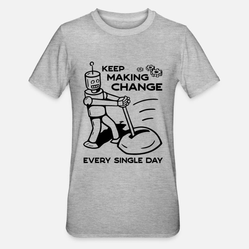 Keep Making Change Every Single Day - 1 - Unisex Polycotton T-Shirt - heather grey