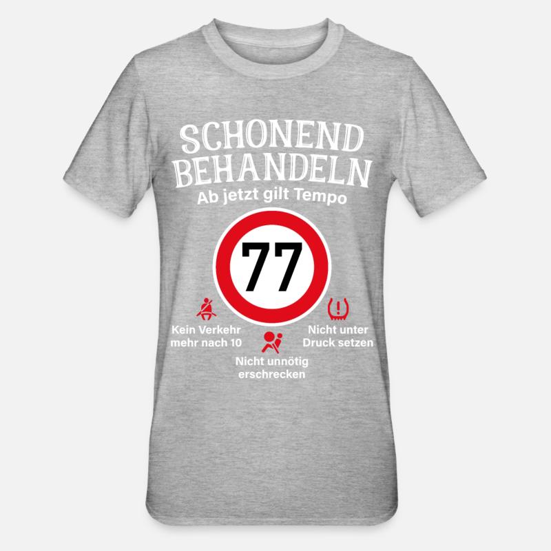 77. Geburtstag Schonend Behandeln 77 Tempolimit 77 - Unisex Polycotton T-Shirt - Grau meliert