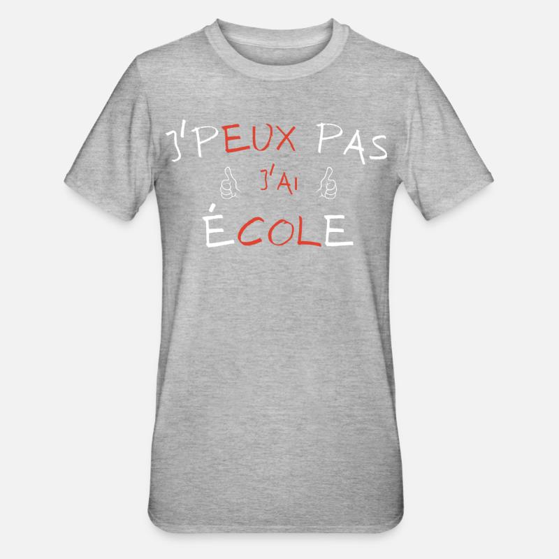 j'peux pas j'ai école - T-shirt polycoton Unisexe - gris chiné