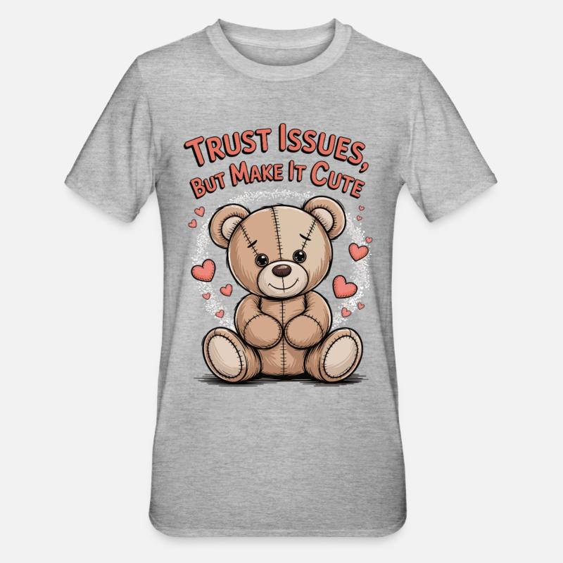 Trust Issues Teddy Bear Chemise - T-shirt polycoton Unisexe - gris chiné