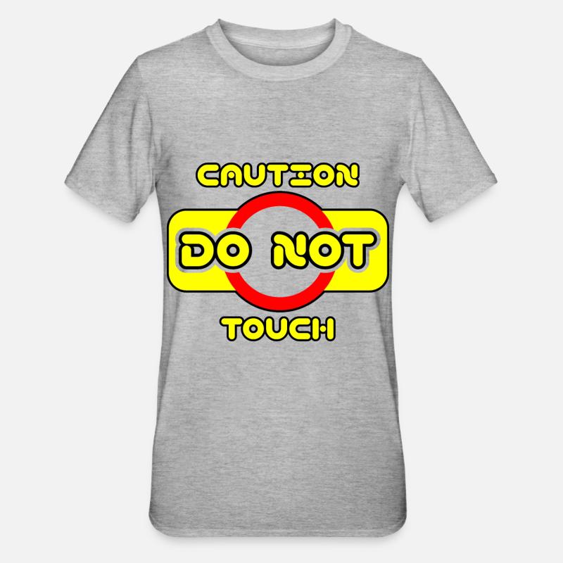 Caution do not touch! ⚠ - Unisex Polycotton T-Shirt - heather grey