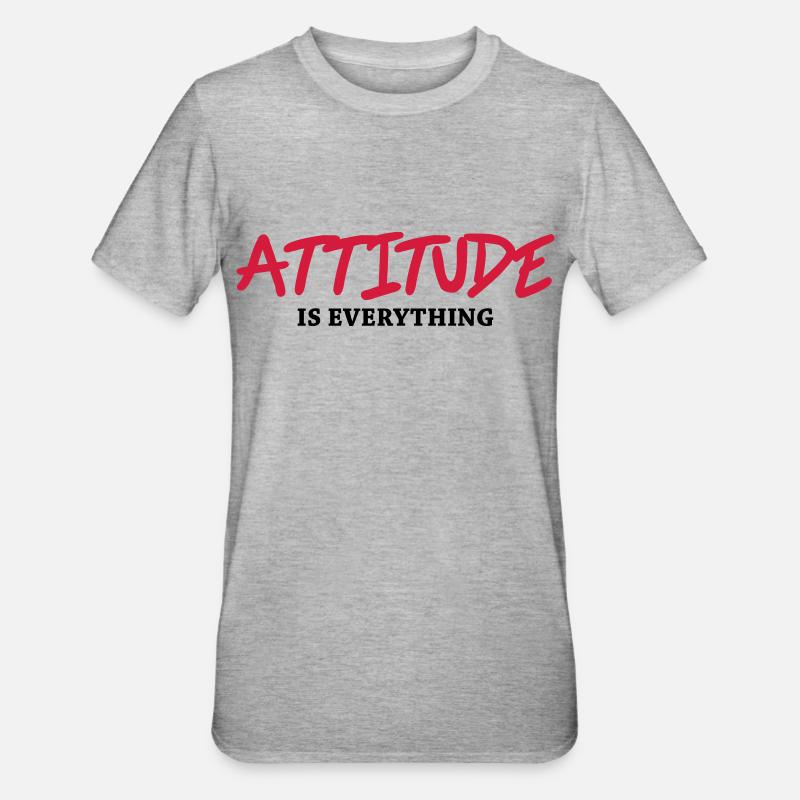 Attitude is everything - T-shirt polycoton Unisexe - gris chiné