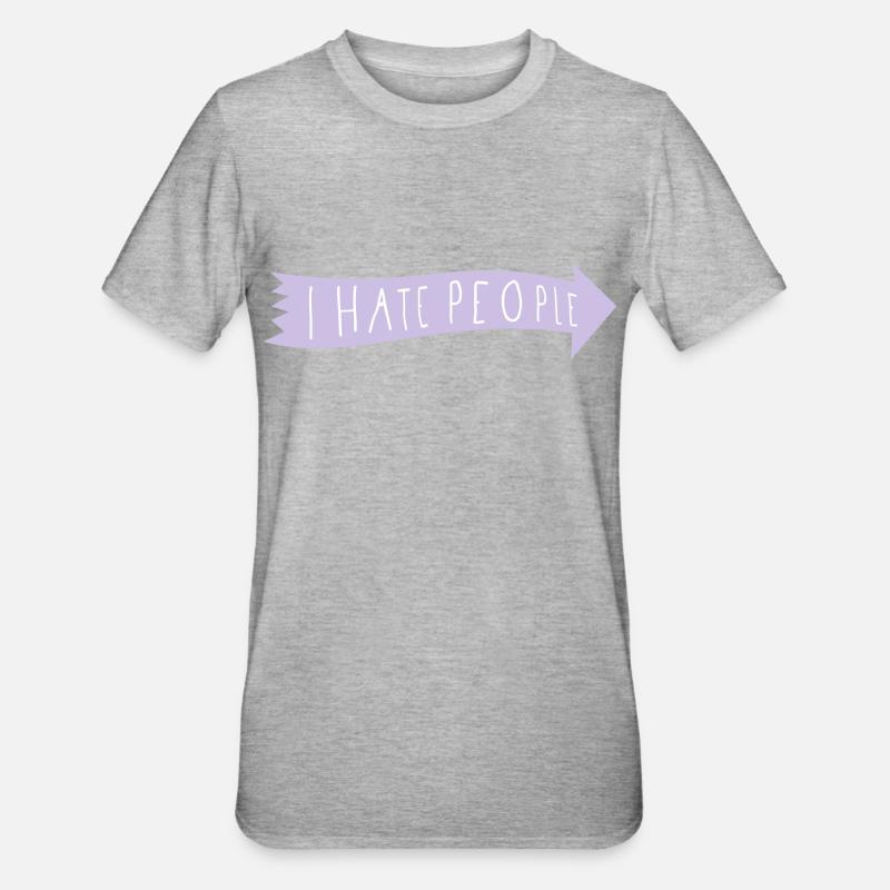 I HATE PEOPLE - T-shirt polycoton Unisexe - gris chiné