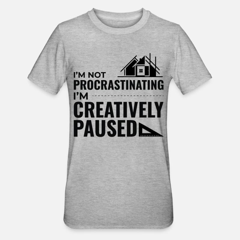 Architectes Construction Créativité Procrastination - T-shirt polycoton Unisexe - gris chiné