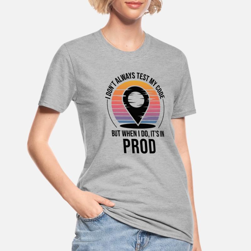 Entwickler Programmierer Programmierer Prod Testing Humor Unisex Polycotton T-Shirt