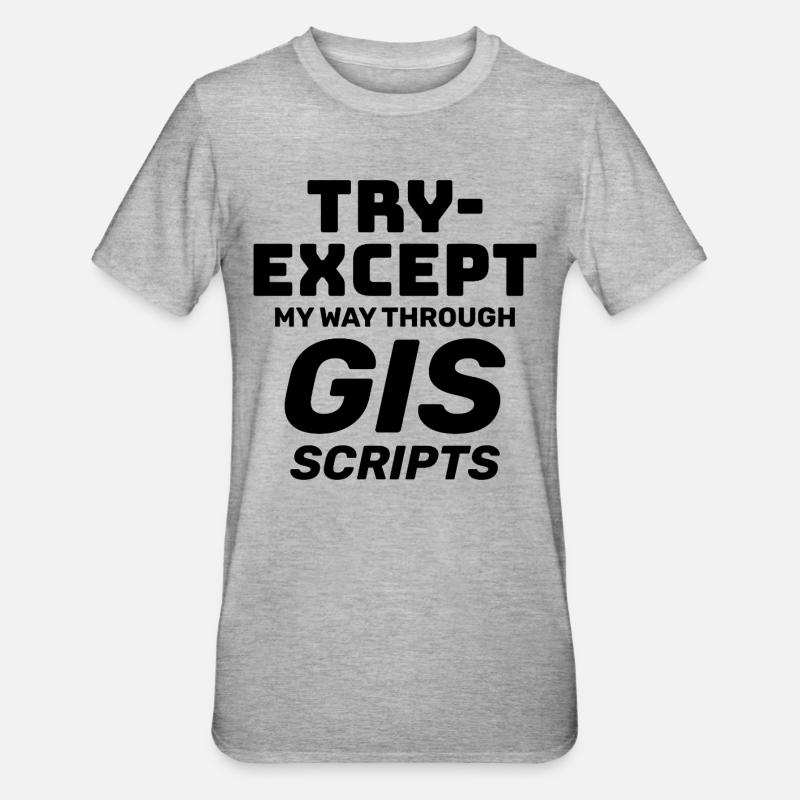 GIS-Skripte Programmieren Ausprobieren außer Debuggen - Unisex Polycotton T-Shirt - Grau meliert