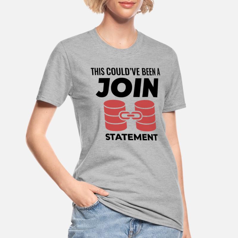 SQL Join Database, instruction de programmation des données T-shirt polycoton Unisexe