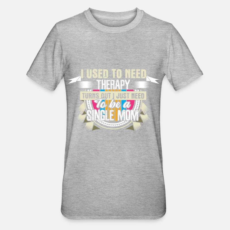 Idée cadeau mère célibataire - T-shirt polycoton Unisexe - gris chiné