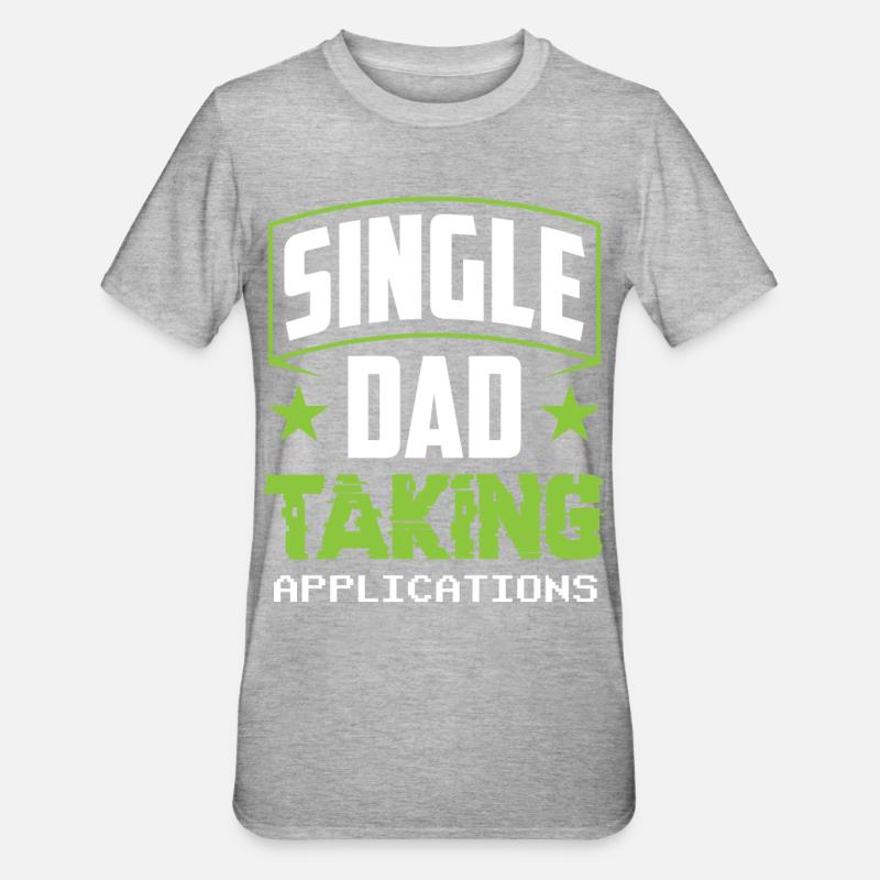 Single father accepts applications - Unisex Polycotton T-Shirt - heather grey