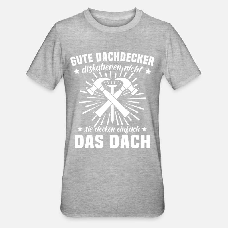 Dachdecker Dachdecken - Unisex Polycotton T-Shirt - Grau meliert