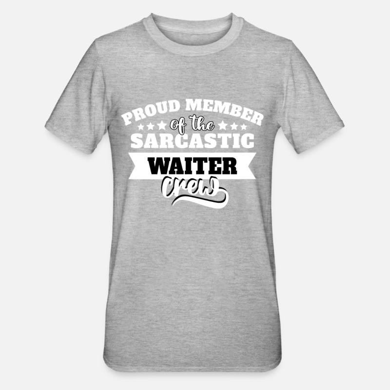 Kellner Sarkasmus - Unisex Polycotton T-Shirt - Grau meliert