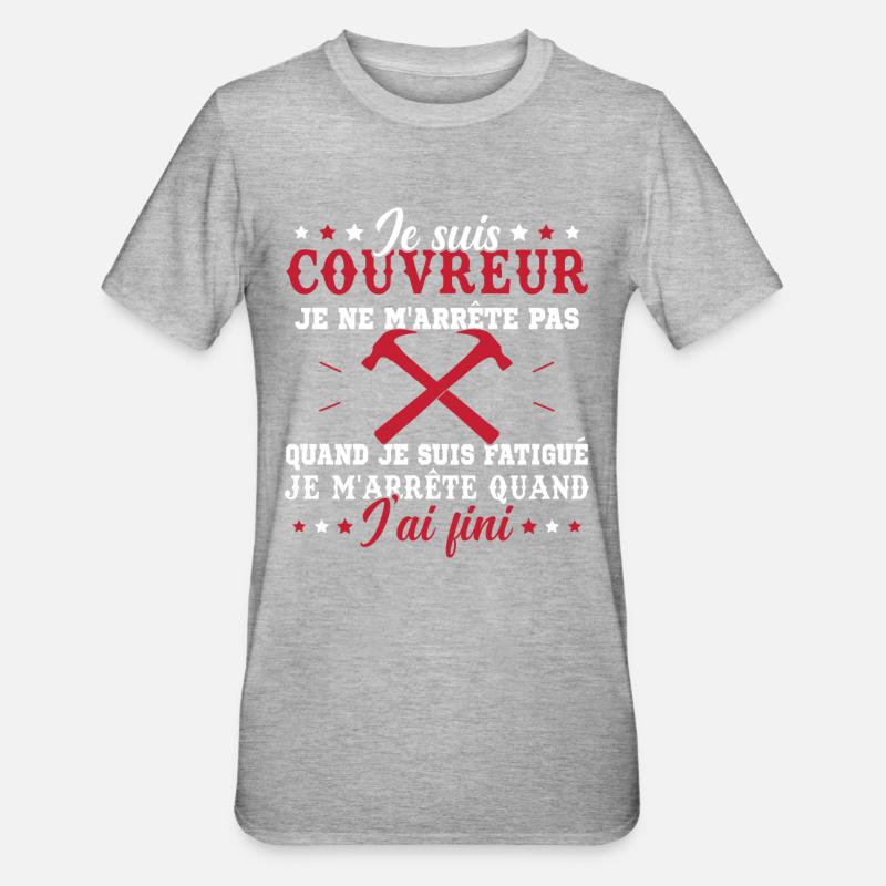 Je suis couvreur - T-shirt polycoton Unisexe - gris chiné