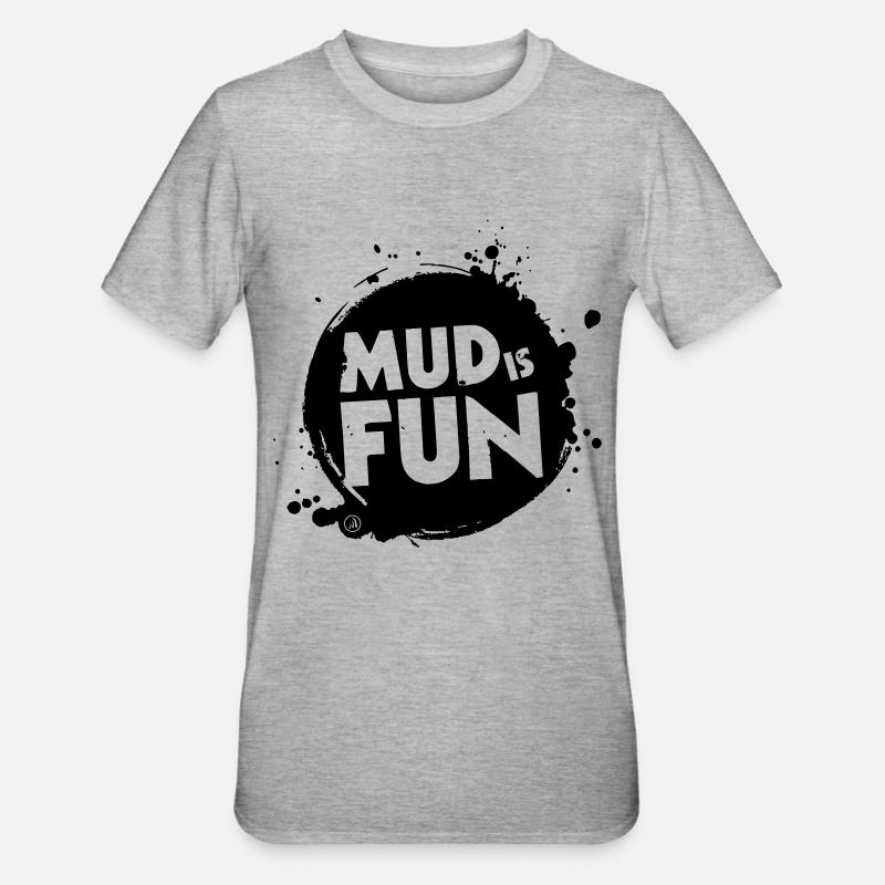 Schlamm ist Spaß - Unisex Polycotton T-Shirt - Grau meliert
